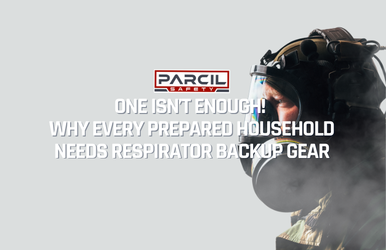 One Isn’t Enough! Why Every Prepared Household Needs Respirator Backup Gear