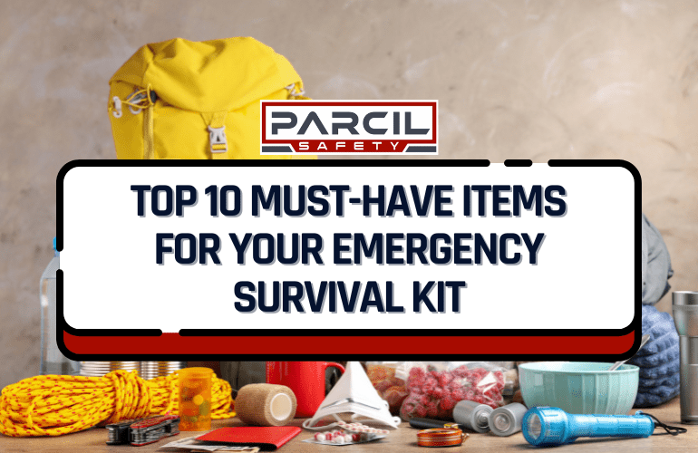 Top 10 Must-Have Items for Your Emergency Survival Kit - Parcil Safety