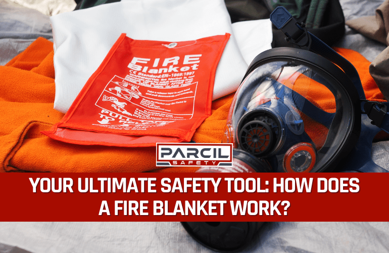 Your Ultimate Safety Tool: How Does a Fire Blanket Work? - Parcil Safety